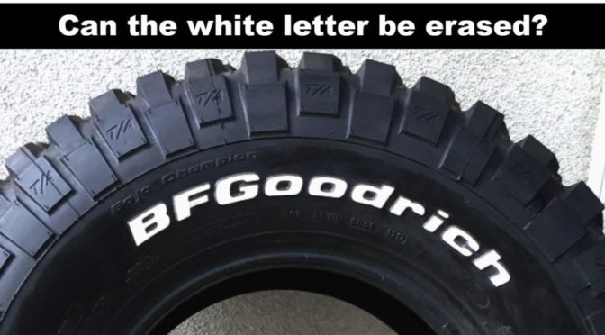 Can the white letter be erased??（BF Goodrich version）